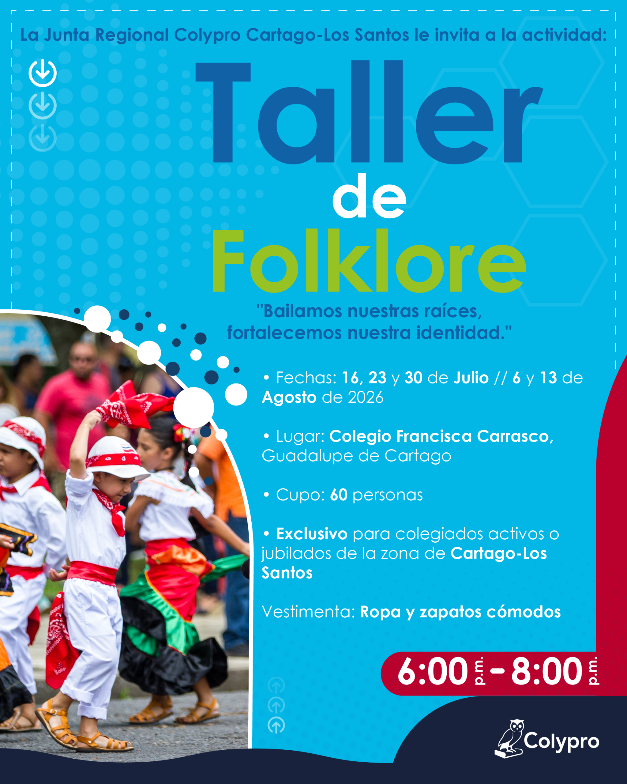 Taller de Folklore: Bailamos nuestras raíces, fortalecemos nuestra identidad - Junta Regional Cartago-Los Santos